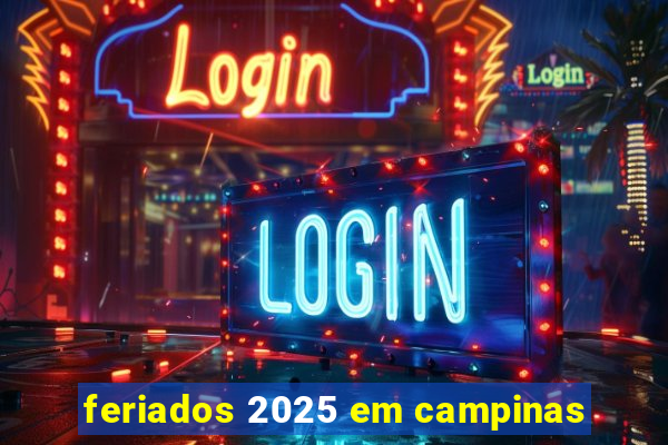 feriados 2025 em campinas